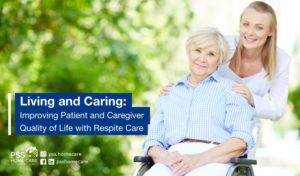 Living and Caring: Improving patient and caregiver quality of life with respite care.
